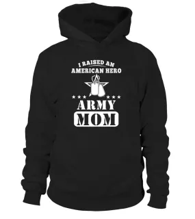 Army Mom Raised American Hero T-shirts