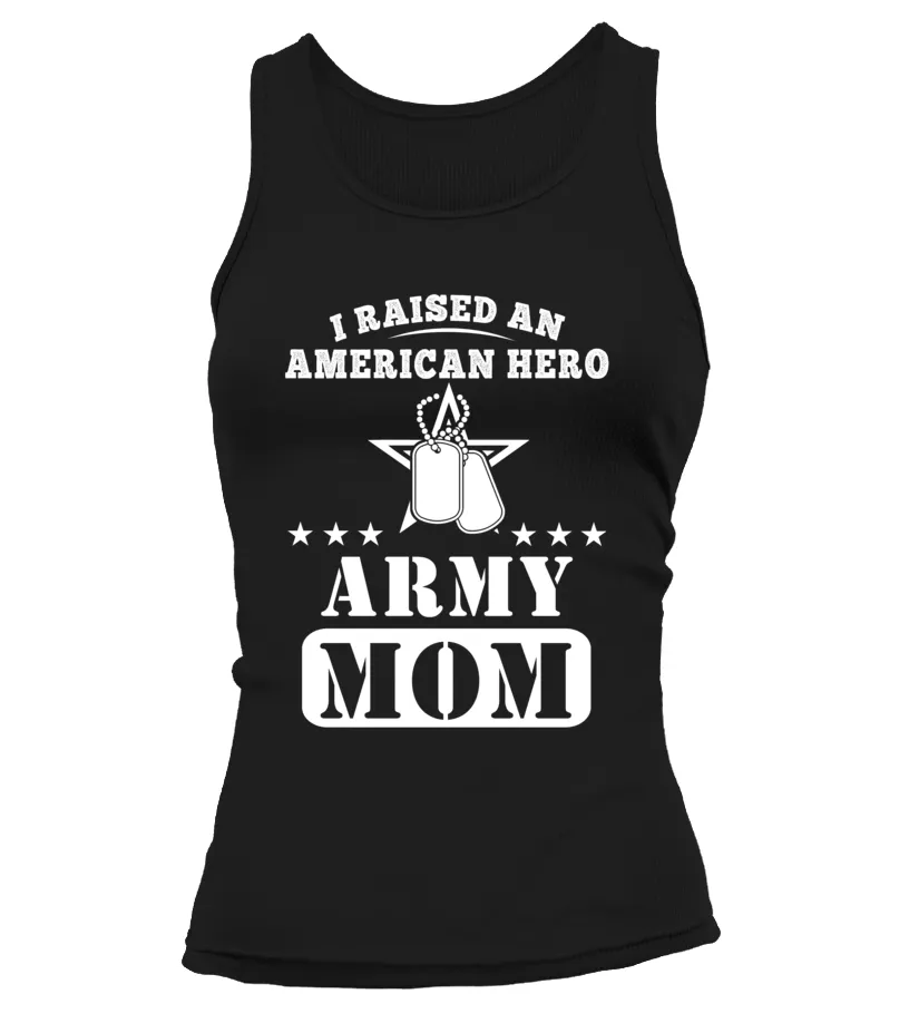 Army Mom Raised American Hero T-shirts