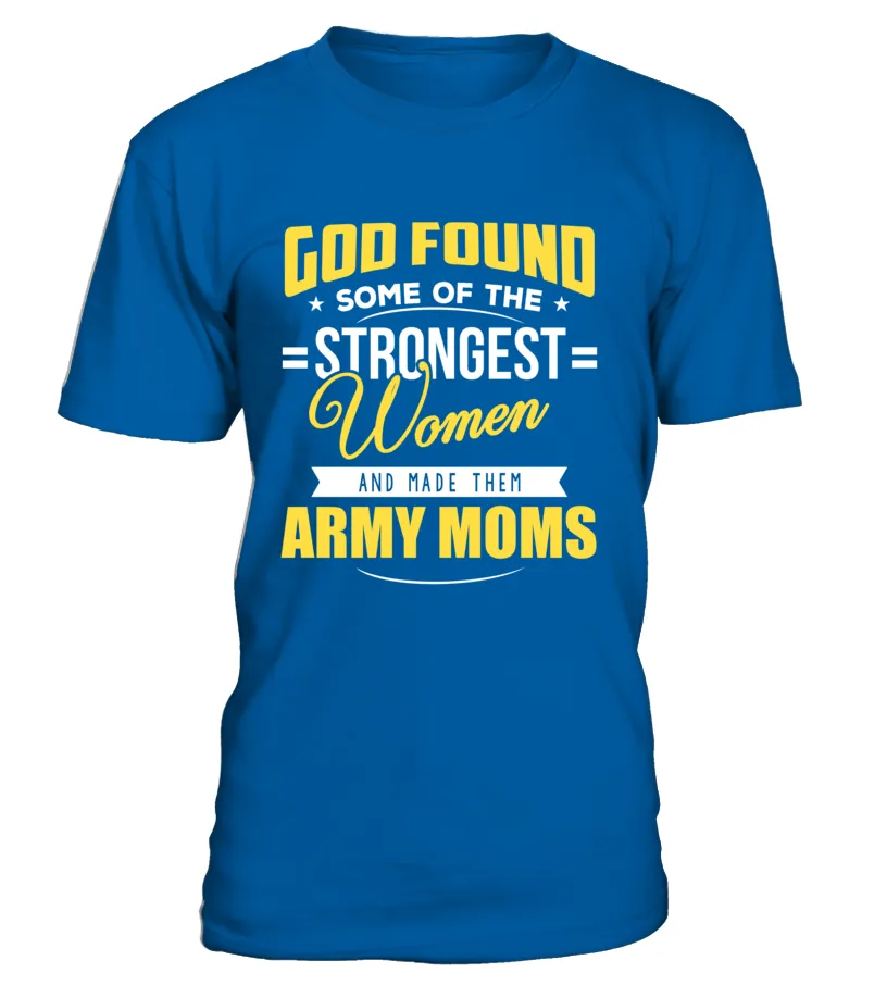 Army Moms Strongest T-shirts