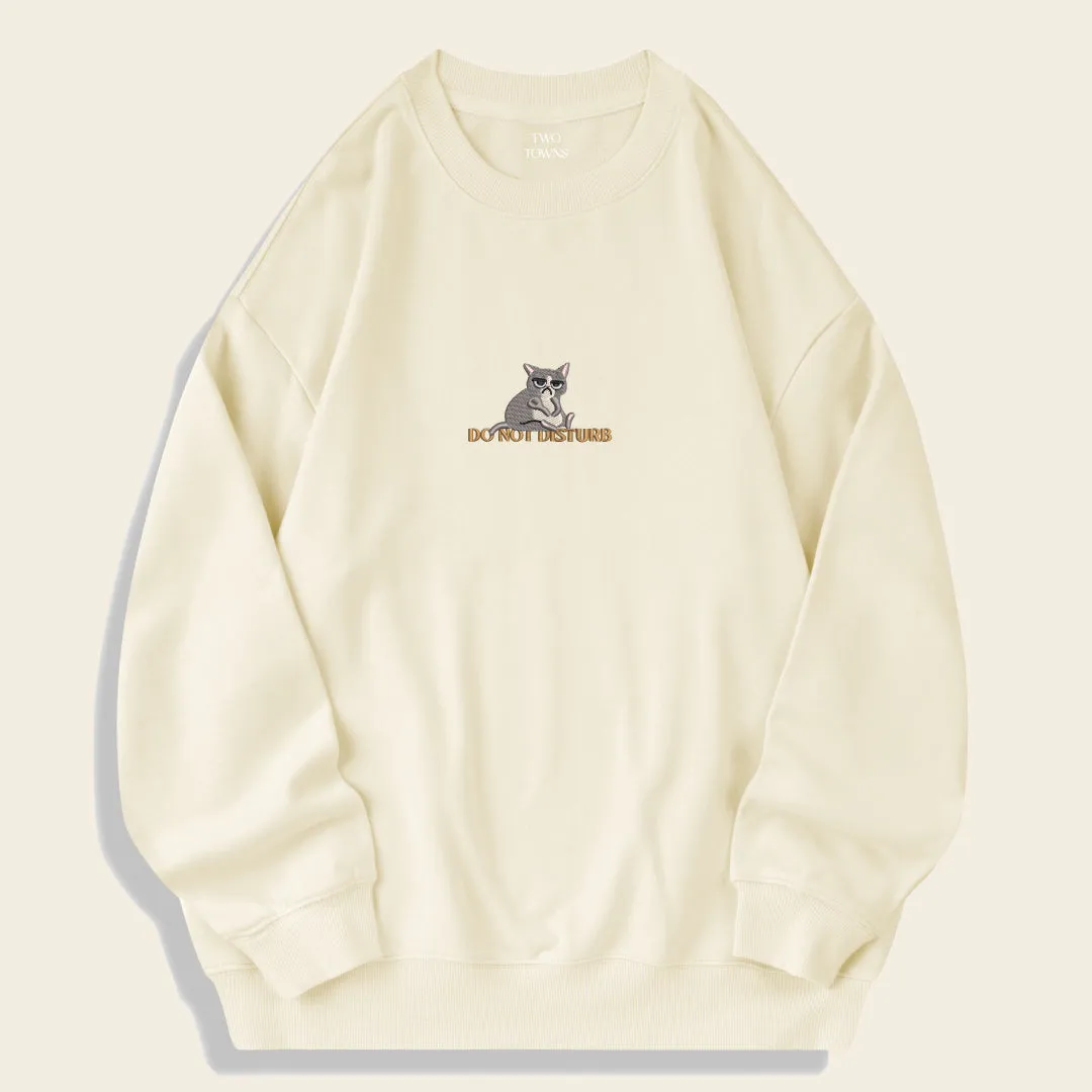 Do Not Disturb Sweatshirt